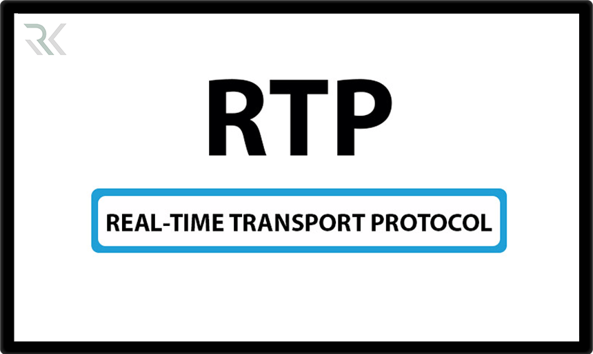 RTP چیست و با RTCP چه تفاوتی دارد؟