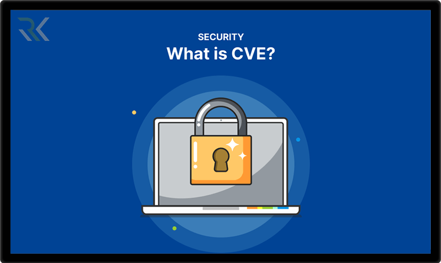 CVE چیست و کاربردی در امنیت سایبری دارد؟