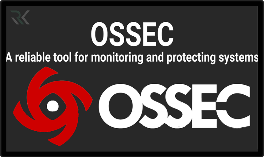 سیستم OSSEC چیست؟ برسی سامانه شناسایی تشخیص نفوذ OSSEC