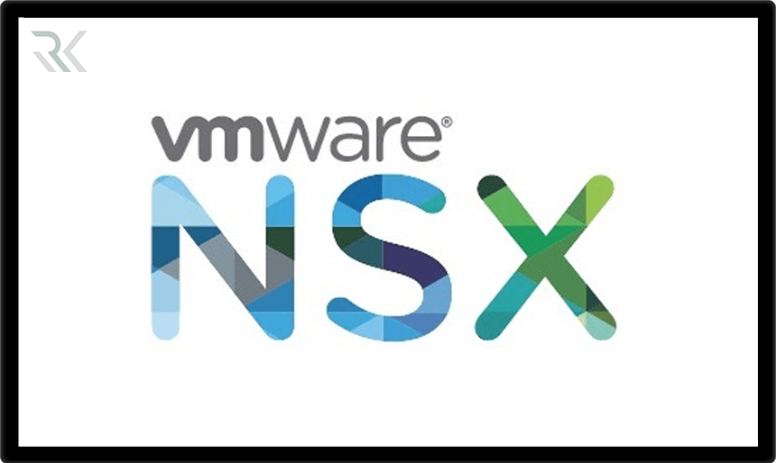 آشنایی با VMware NSX و قابلیت‌های کلیدی آن برای سازمان‌ها