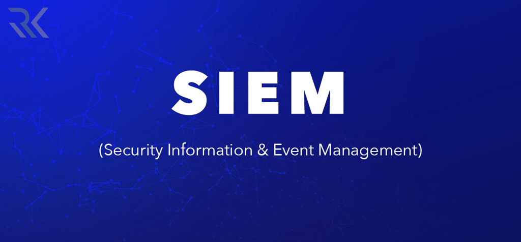 Security Information and Event Management