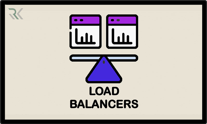 لود بالانسر یا Load Balancer چیست و چرا به آن نیاز داریم؟ تفاوت Load Balancer با Reverse Proxy