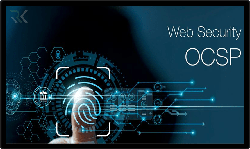 پروتکل بررسی اعتبار گواهی دیجیتال یا OCSP چیست و چه تفاوتی با CRL دارد