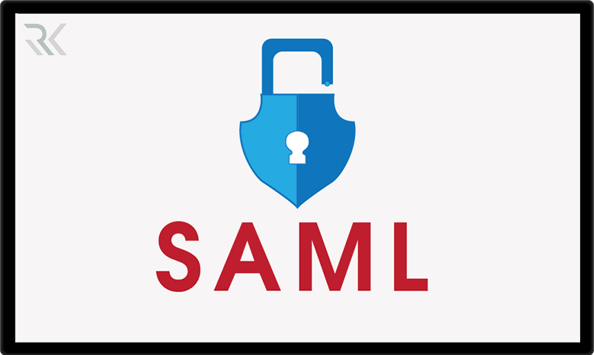 SAML چیست و چرا برای سازمان‌ها اهمیت دارد؟