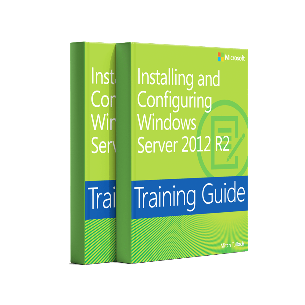 Training Guide Installing and Configuring Windows Server 2012 R2
