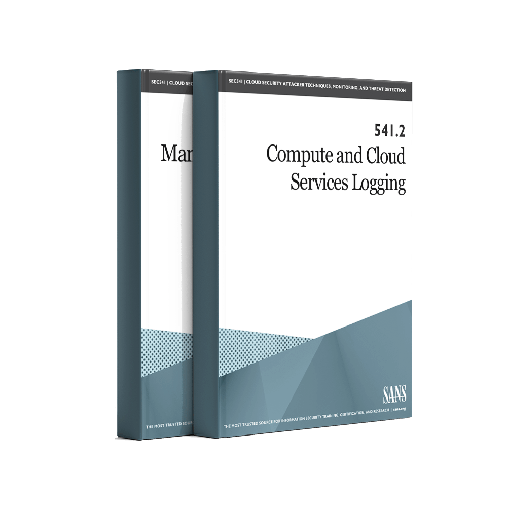SANS SEC541.2 Compute and Cloud Services Logging