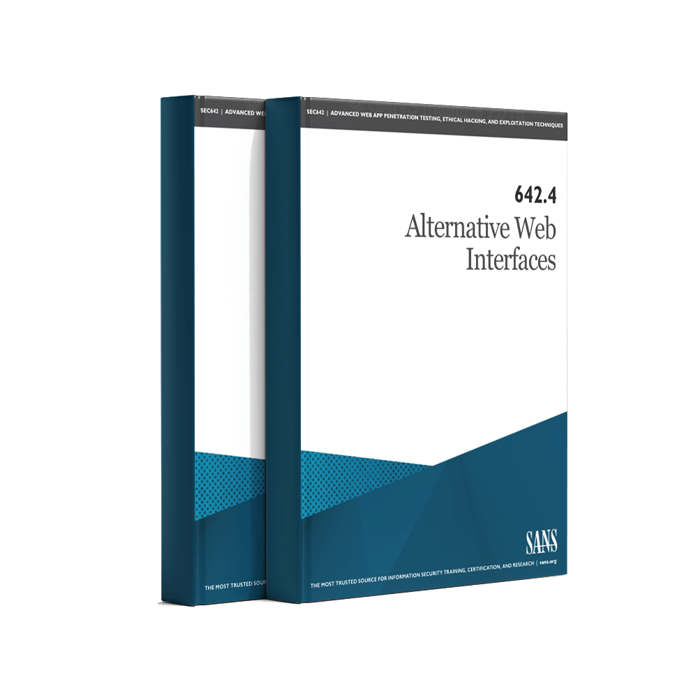 SANS SEC642.4 Alternative Web Interfaces
