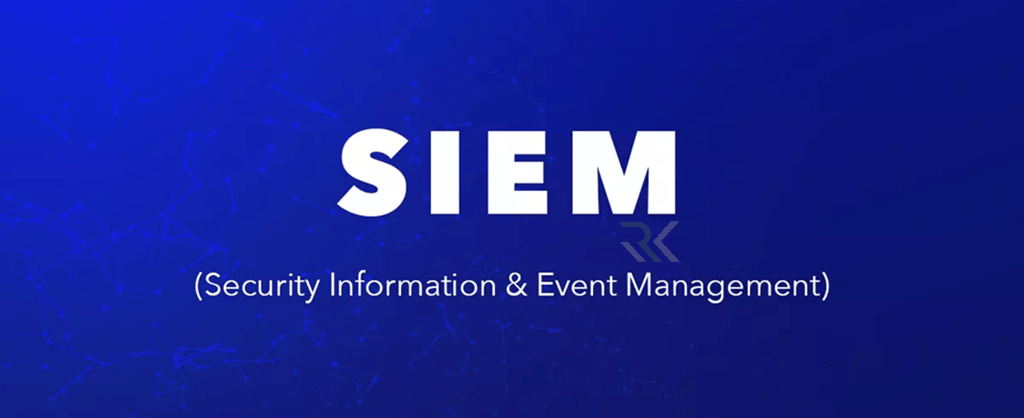 پاسخ به حادثه (Incident Response) چیست و چه کاربردی برای سازمانها دارد؟ 3 سیستمهای اطلاعات و مدیریت رویداد امنیتی (SIEM)