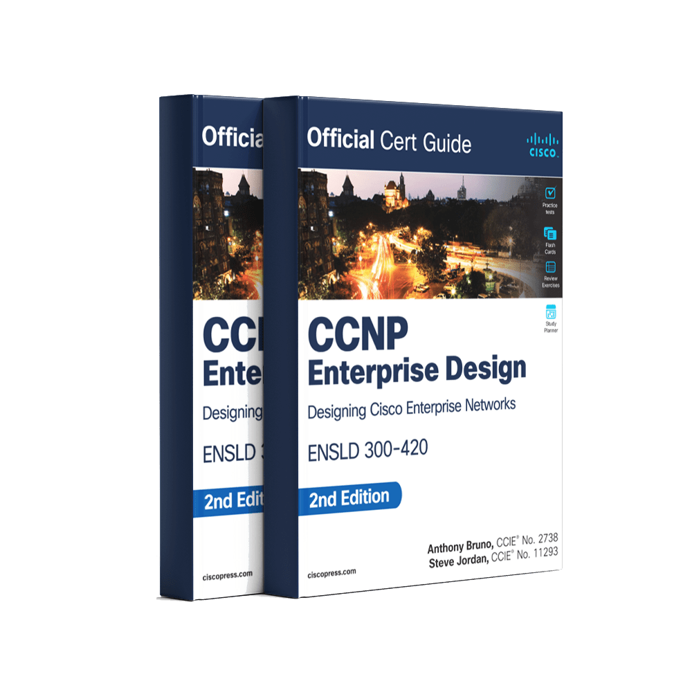 CCNP Enterprise Design ENSLD 300-420 Official Cert Guide Second Edition