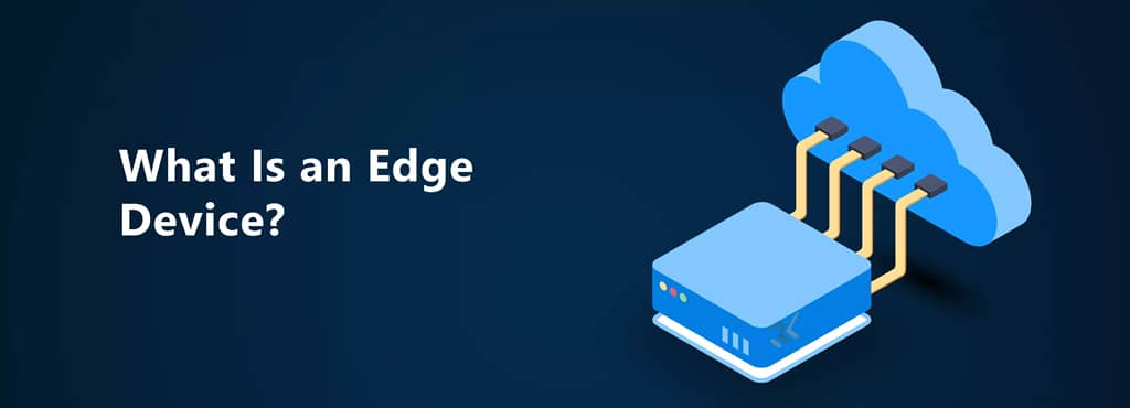 Edge Device