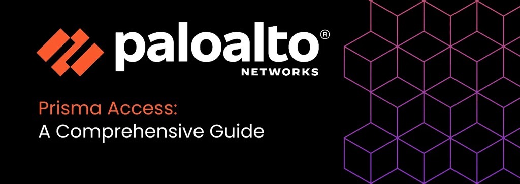 SASE چیست و چگونه امنیت ابری را متحول میکند؟ 14 Palo Alto Networks Prisma Access