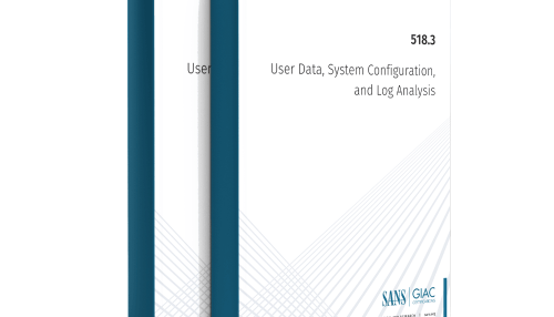SANS FOR518.3 User Data System Configuration and Log Analysis
