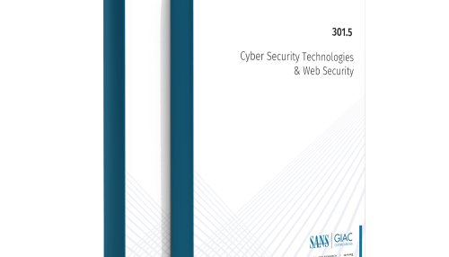 SANS SEC301.5 Cyber Security Technologies & Web Security