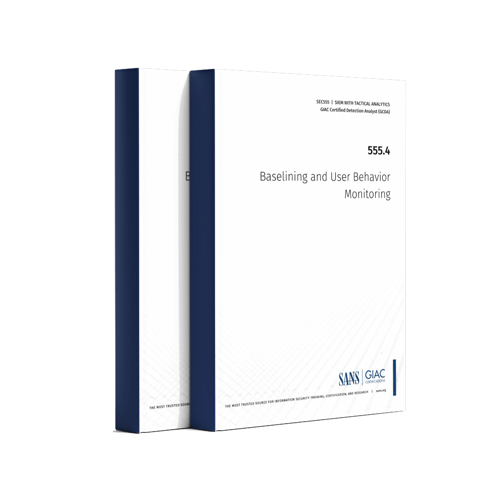 SANS SEC555.4 Baselining and User Behavior Monitoring