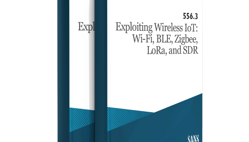 SANS SEC556.3 Exploiting Wireless IoT Wi-Fi, BLE, Zigbee, LoRa, and SDR