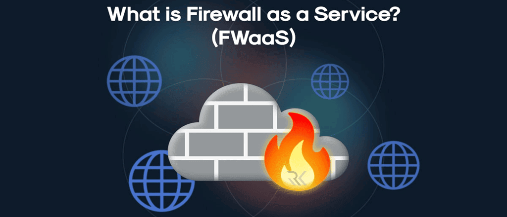 SASE چیست و چگونه امنیت ابری را متحول میکند؟ 9 FWaaS (Firewall as a Service)