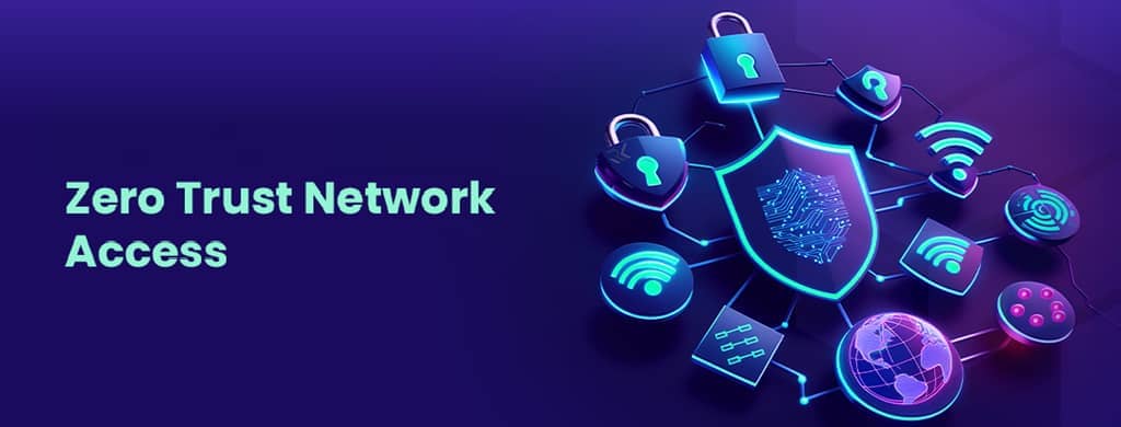 SASE چیست و چگونه امنیت ابری را متحول میکند؟ 8 ZTNA (Zero Trust Network Access)